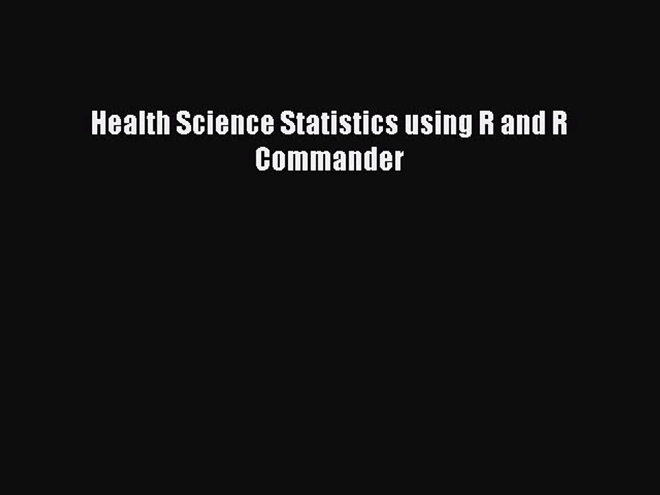 Download Health Science Statistics using R and R Commander Ebook Free