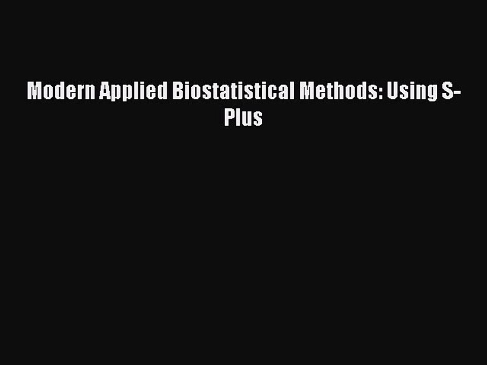 Read Modern Applied Biostatistical Methods: Using S-Plus Ebook Free