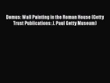 [PDF] Domus: Wall Painting in the Roman House (Getty Trust Publications: J. Paul Getty Museum)