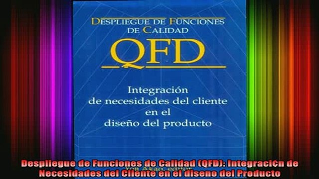 READ book Despliegue de Funciones de Calidad QFD Integracin de Necesidades del Cliente en el Full Free
