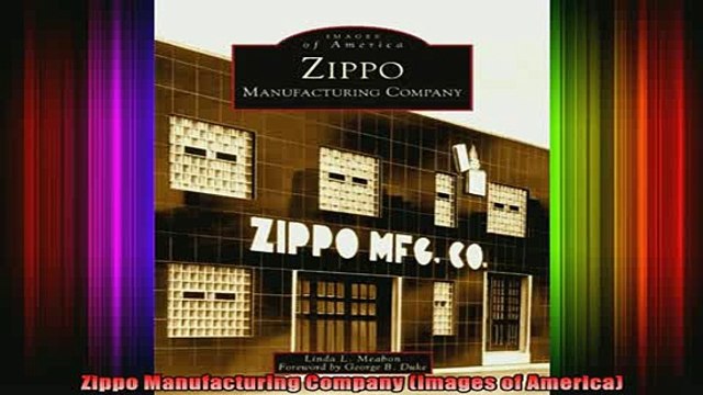 READ book Zippo Manufacturing Company Images of America Full EBook