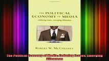 READ book  The Political Economy of Media Enduring Issues Emerging Dilemmas Full EBook