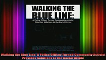 DOWNLOAD FREE Ebooks  Walking the Blue Line A Police Officer Turned Community Activist Provides Solutions to Full Free