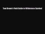 PDF Tom Brown's Field Guide to Wilderness Survival Free Books