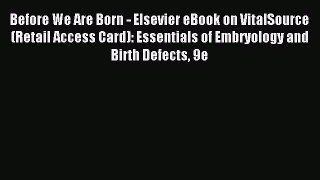 Read Before We Are Born - Elsevier eBook on VitalSource (Retail Access Card): Essentials of
