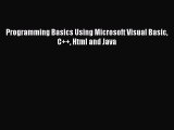 Read Programming Basics Using Microsoft Visual Basic C   Html and Java Ebook Free