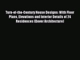 [PDF] Turn-of-the-Century House Designs: With Floor Plans Elevations and Interior Details of