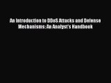 Download An Introduction to DDoS Attacks and Defense Mechanisms: An Analyst's Handbook  EBook