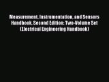Read Book Measurement Instrumentation and Sensors Handbook Second Edition: Two-Volume Set (Electrical