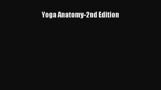 Read Yoga Anatomy-2nd Edition Ebook Free