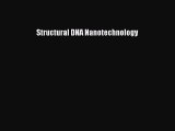 Read Book Structural DNA Nanotechnology ebook textbooks
