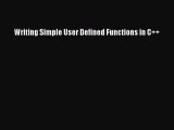 Read Writing Simple User Defined Functions in C   Ebook Free