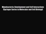 Read Myxobacteria: Development and Cell Interactions (Springer Series in Molecular and Cell