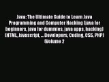 Download Java: The Ultimate Guide to Learn Java Programming and Computer Hacking (java for