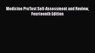 Read Book Medicine PreTest Self-Assessment and Review Fourteenth Edition PDF Free