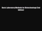 Download Basic Laboratory Methods for Biotechnology (2nd Edition) Ebook Free