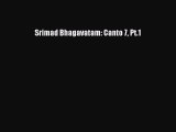 Download Srimad Bhagavatam: Canto 7 Pt.1 Ebook Free