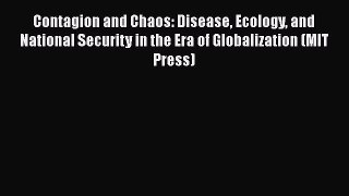 Download Book Contagion and Chaos: Disease Ecology and National Security in the Era of Globalization