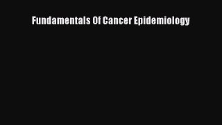 Download Book Fundamentals Of Cancer Epidemiology E-Book Free