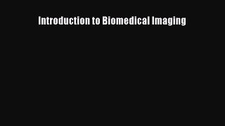 Read Book Introduction to Biomedical Imaging ebook textbooks