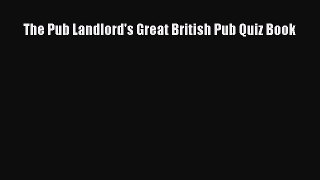 Download The Pub Landlord's Great British Pub Quiz Book PDF Free