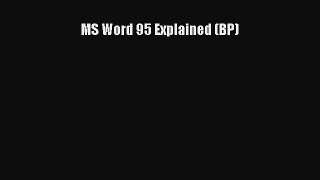 [PDF] MS Word 95 Explained (BP) [Download] Online