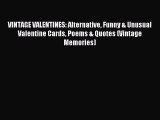 Read VINTAGE VALENTINES: Alternative Funny & Unusual Valentine Cards Poems & Quotes (Vintage