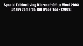 [PDF] Special Edition Using Microsoft Office Word 2003 (04) by Camarda Bill [Paperback (2003)]