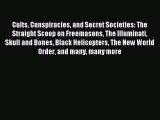 Download Cults Conspiracies and Secret Societies: The Straight Scoop on Freemasons The Illuminati