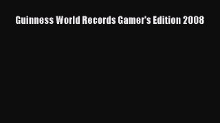 Read Guinness World Records Gamer's Edition 2008 Ebook Free