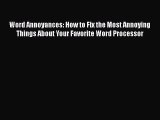 [PDF] Word Annoyances: How to Fix the Most Annoying Things About Your Favorite Word Processor