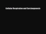 Read Cellular Respiration and Carcinogenesis Ebook Free
