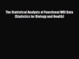 Download Book The Statistical Analysis of Functional MRI Data (Statistics for Biology and Health)