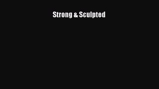 Read Strong & Sculpted Ebook Free