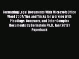 [PDF] Formatting Legal Documents With Microsoft Office Word 2007: Tips and Tricks for Working