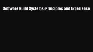 Download Software Build Systems: Principles and Experience Ebook Free