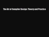 Download The Art of Compiler Design: Theory and Practice PDF Free