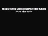 [PDF] Microsoft Office Specialist Word 2003 (MOS Exam Preparation Guide) [Download] Full Ebook