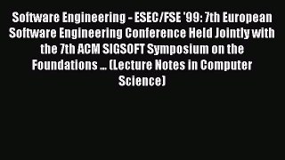 Read Software Engineering - ESEC/FSE '99: 7th European Software Engineering Conference Held