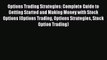 [PDF] Options Trading Strategies: Complete Guide to Getting Started and Making Money with Stock