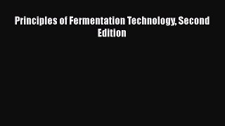 Read Principles of Fermentation Technology Second Edition Ebook Free