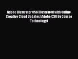 Download Adobe Illustrator CS6 Illustrated with Online Creative Cloud Updates (Adobe CS6 by