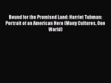 Read Bound for the Promised Land: Harriet Tubman: Portrait of an American Hero (Many Cultures