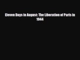 Read Books Eleven Days in August: The Liberation of Paris in 1944 E-Book Download