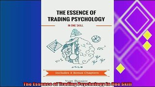 there is  The Essence of Trading Psychology In One Skill