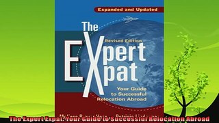 there is  The Expert Expat Your Guide to Successful Relocation Abroad