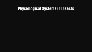 Download Book Physiological Systems in Insects Ebook PDF