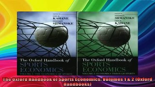 READ book  The Oxford Handbook of Sports Economics Volumes 1  2 Oxford Handbooks Full Free