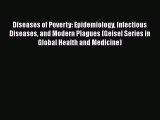 Download Book Diseases of Poverty: Epidemiology Infectious Diseases and Modern Plagues (Geisel