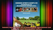 READ book  Summer Sports Camps 101 A Guidebook for Development and Operation Sport Management Full Ebook Online Free